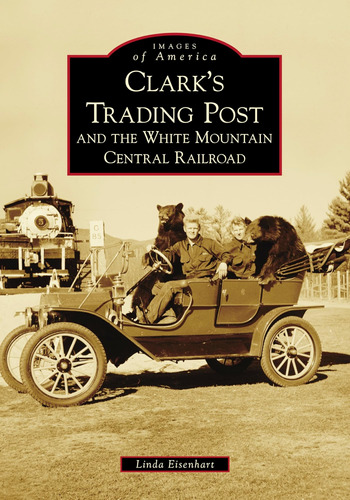 Libro: Clarkøs Trading Post And The White Mountain Central