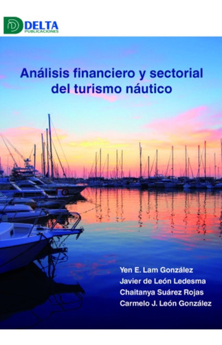 Analisis Financiero Y Sectorial Del Turismo Nautico - Aa.vv
