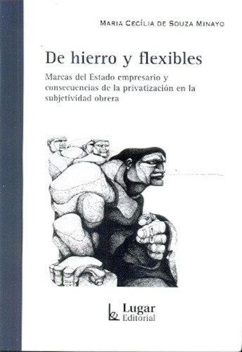 De Hierro Y Flexibles - María Cecilia De Souza Minayo 