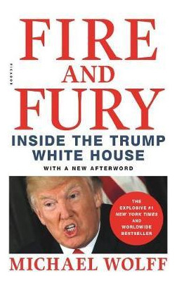 Fire And Fury : Inside The Trump White House -          ...