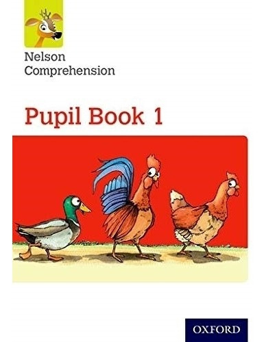Nelson Comprehension 1 - Pupil's Book, De Vv. Aa.. Editorial Oxford University Press, Tapa Blanda En Inglés Internacional, 2016