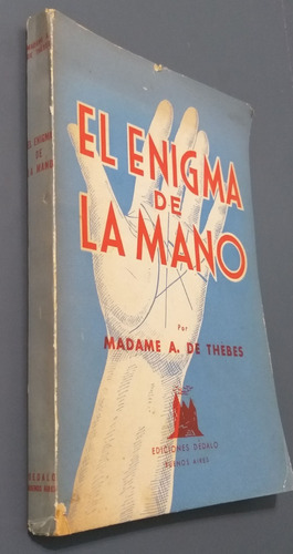 El Enigma De La Mano Madame A De Thebes Ediciones Dedalo  