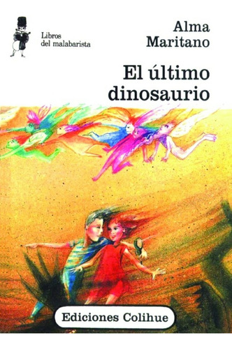 El Último Dinosaurio - Alma Maritano