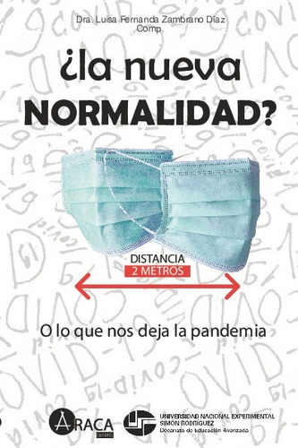 La Nueva Normalidad? O Lo Que Nos Deja La Pandemia- Zambrano