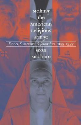 Libro Making The American Religious Fringe : Exotics, Sub...