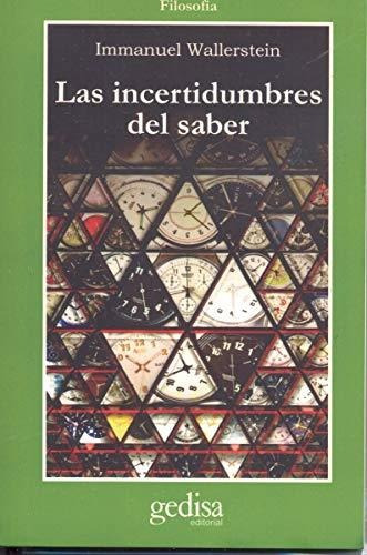 Las Incertidumbres Del Saber - Wallerstein Immanuel (libro)