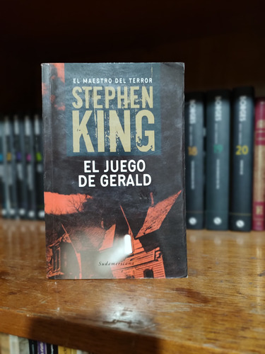 El Juego De Gerald - Stephen King - Ed. Sudamericana