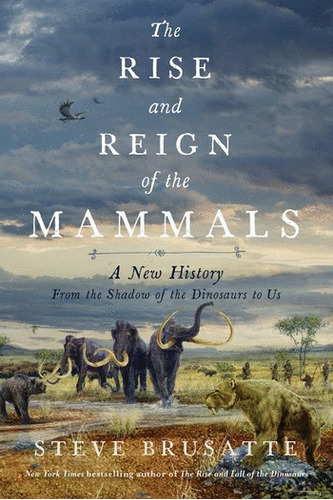 Libro Rise And Reign Of The Mammals (inglés)