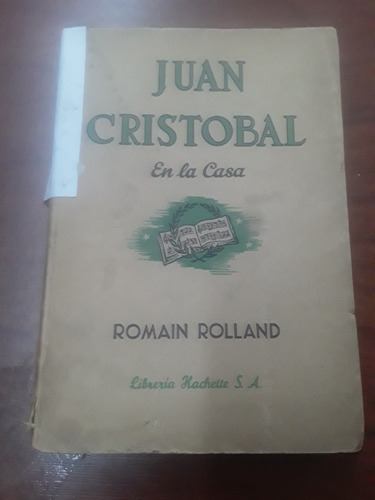 Romain Rolland - Juan Cristóbal Vii En La Casa - Hachette