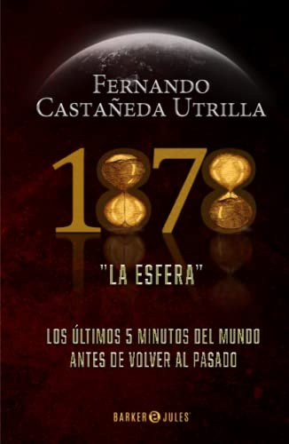 1878 La Esfera: Los Ultimos 5 Minutos Del Mundo Antes De Vol