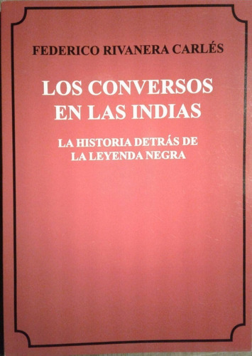 Los Conversos En Las Indias - Federico Rivanera Carlés