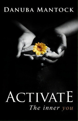 Activate, De Danuba Mantock. Editorial Createspace Independent Publishing Platform, Tapa Blanda En Inglés