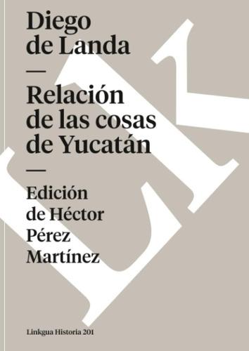 Libro: Relación De Las Cosas De Yucatán (historia) (spanish 