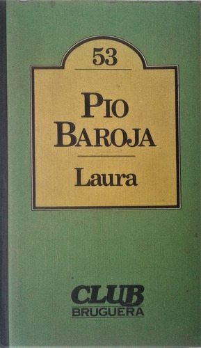 Laura - Pio Baroja - Club Bruguera - 1981