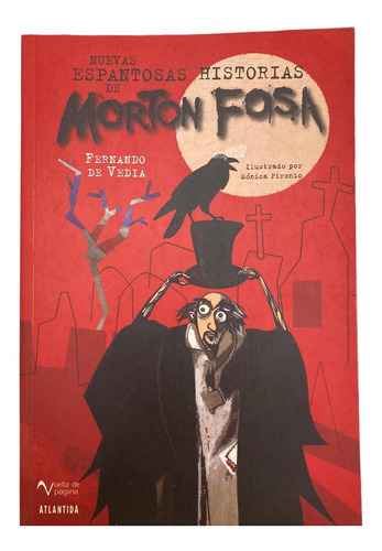 Nuevas Espantosas Historias De Morton Fosa- Fernando Vedia