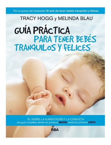 Guía Práctica Para Tener Bebés Tranquilos Yfelices (original