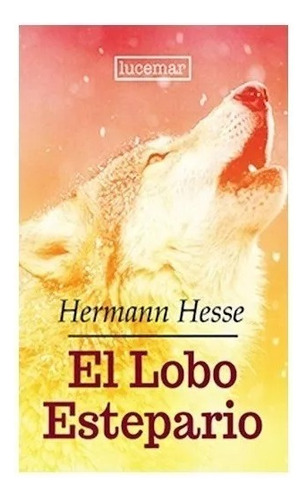 El Lobo Estepario - Lucemar Ediciones