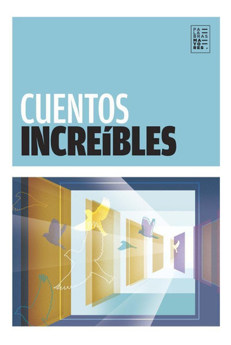 Cuentos Increibles - Palabras Mayores