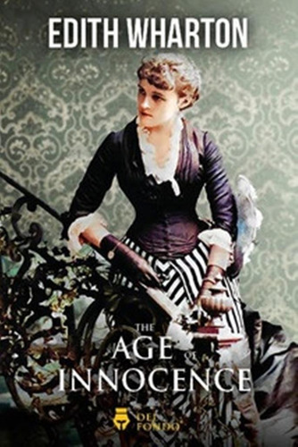 Age Of Innocence, The, De Wharton, Edith. Editorial Del Fondo Editorial, Tapa Tapa Blanda En Inglés, 2021