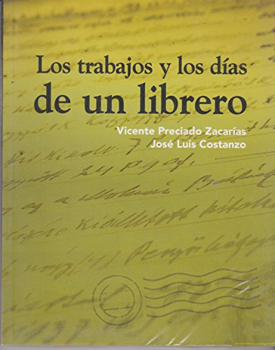 Libro Los Trabajos Y Los Dias De Un Librero  De Preciado Zac