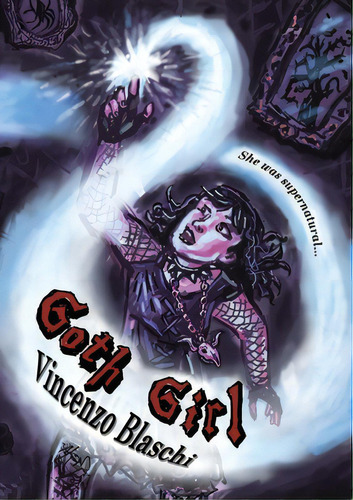 Goth Girl, De Blaschi, Vincenzo. Editorial Lulu Pr, Tapa Blanda En Inglés