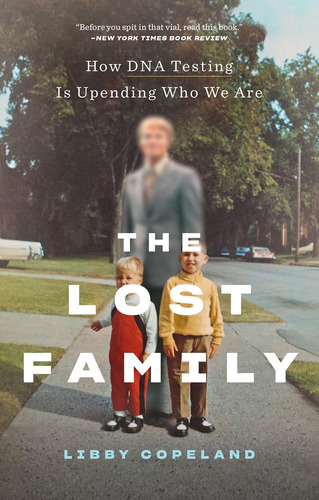Libro: La Familia Perdida: Cómo Las Pruebas De Adn Están Cam