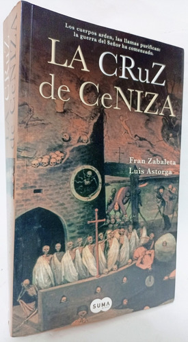 La Cruz De Ceniza Fran Zabaleta Y Luis Astorga 