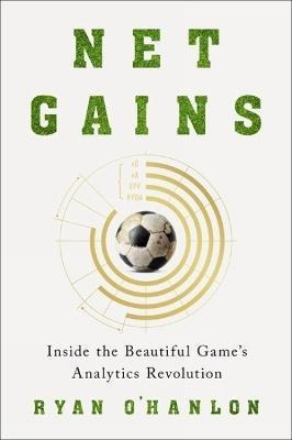 Libro Net Gains : Inside The Beautiful Game's Analytics R...