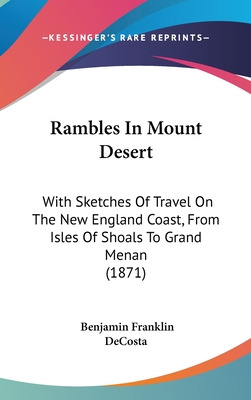 Libro Rambles In Mount Desert: With Sketches Of Travel On...