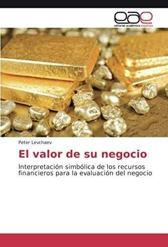 Libro: El Valor Su Negocio: Interpretación Simbólica L&..