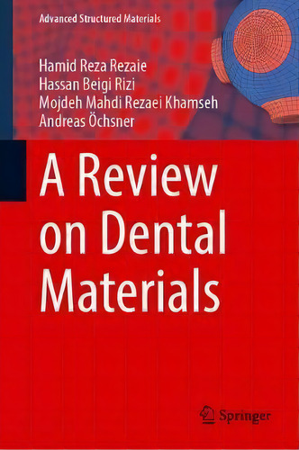 A Review On Dental Materials, De Hamid Reza Rezaie. Editorial Springer Nature Switzerland Ag, Tapa Dura En Inglés