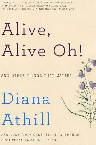 Alive, Alive Oh!, De Diana Athill. Editorial Ww Norton Co, Tapa Blanda En Inglés