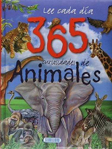 365 curiosidades animales, de Varios. Editorial Servilibro en español