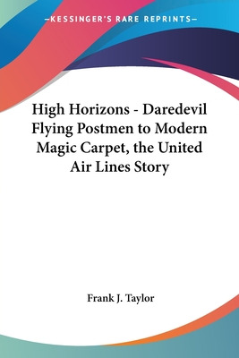 Libro High Horizons - Daredevil Flying Postmen To Modern ...