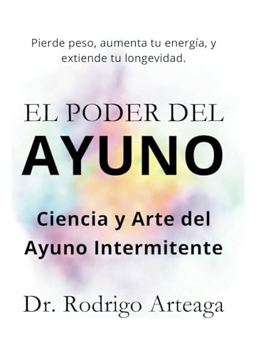 Libro : El Poder Del Ayuno Ciencia Y Arte Del Ayuno...