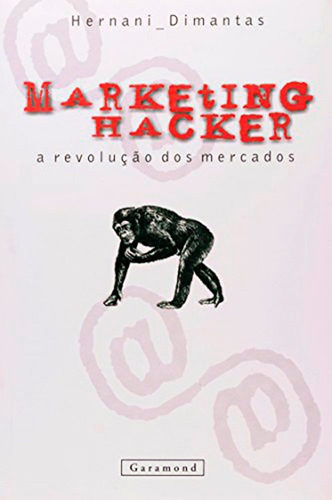 Marketing hacker, de Dimantas, Hernani. Editora Garamond Ltda, capa mole em português, 2011