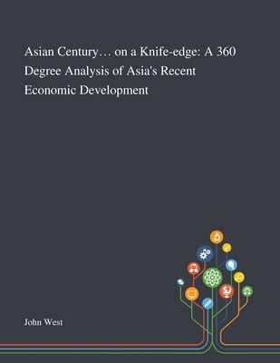Libro Asian Century... On A Knife-edge: A 360 Degree Anal...