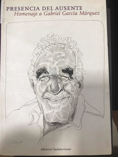 Presencia Del Ausente. Homenaje A Gabriel García Márquez