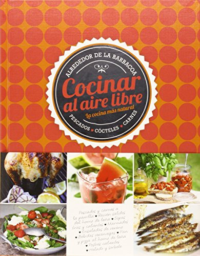 Libro Cocinar Al Aire Libre Tu Cocina Mas Natural (cartone)