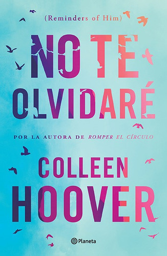 Libro No Te Olvidaré - Colleen Hoover - Planeta