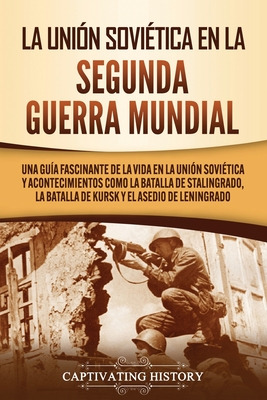 Libro La Uniã³n Soviã©tica En La Segunda Guerra Mundial: ...