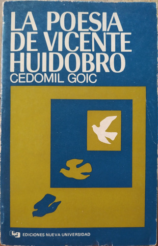 La Poesía De Vicente Huidobro - Cedomil Goic