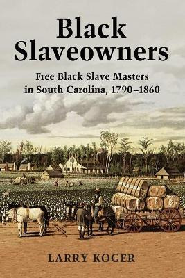 Libro Black Slaveowners - Larry Koger