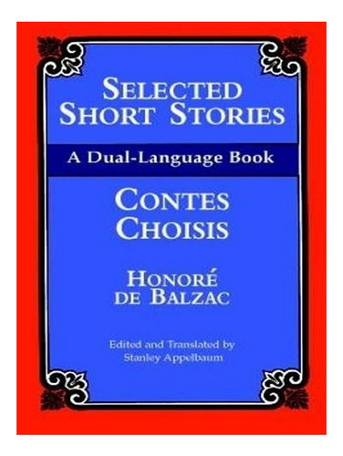 Selected Short Stories =: Contes Choisis : A Dual Lang. Ew02