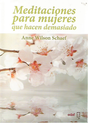 Meditaciones Para Mujeres Que Hacen Demasiado Anne Wilson 