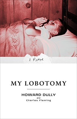 My Lobotomy A Memoir, De Dully, Howard. Editorial Crown, Tapa Blanda En Inglés, 2008