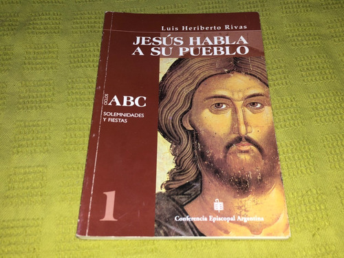 Jesús Habla A Su Pueblo 1 - Luis Heriberto Rivas