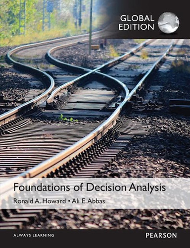 Libro: Foundations Of Decision Analysis, Global Edition