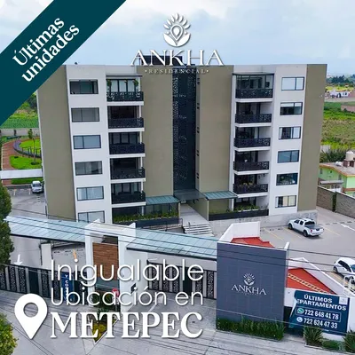 Ankha Residencial Departamentos Nuevos en Venta en Metepec a solo 3 KM de Galerias Metepec. !!! Ultimas Unidades ¡¡¡