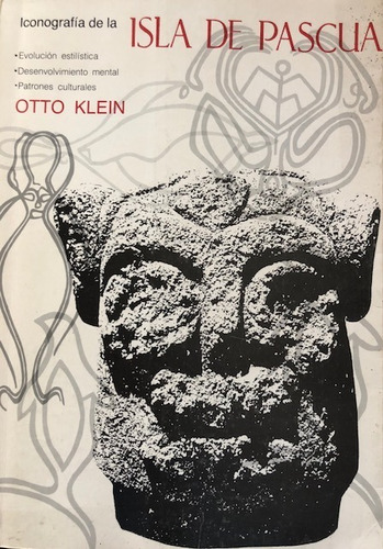 Isla De Pascua Iconografía Otto Klein Cultura Escultura Moai